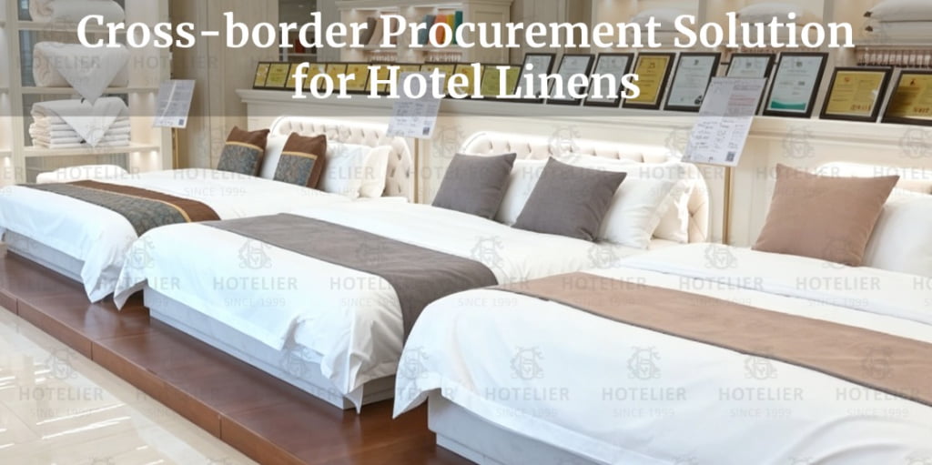 Cross-border Procurement Solution For Hotel Linens