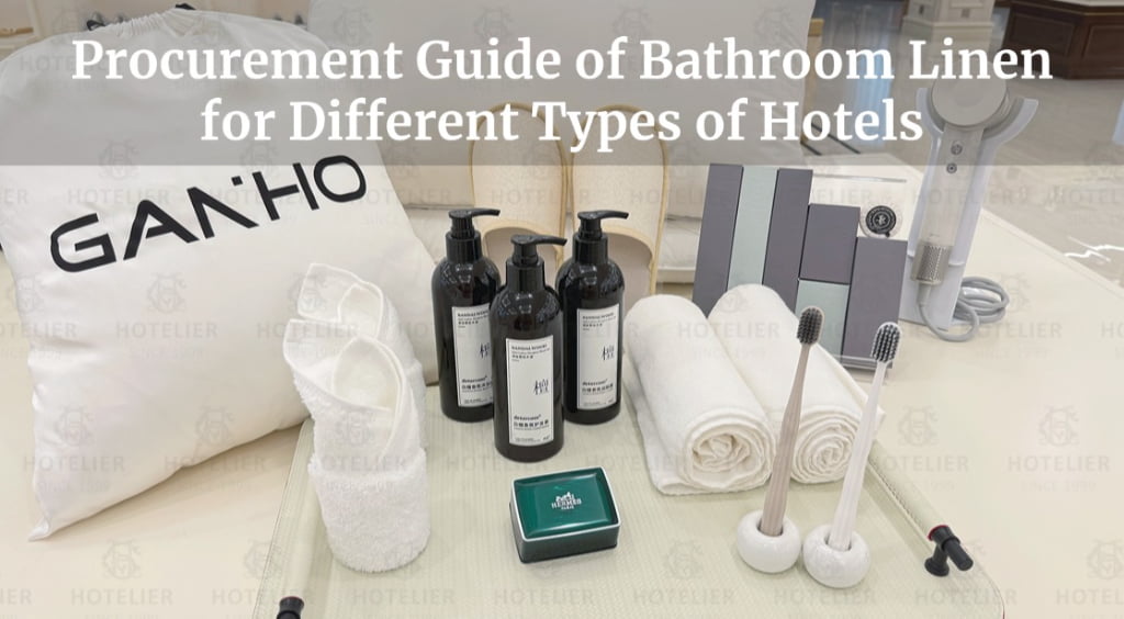 Procurement Guide of Bathroom Linen for Different Types of Hotels