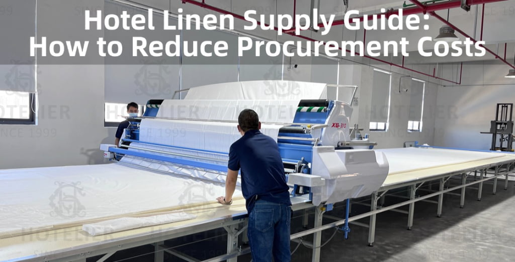 Hotel Linen Supply Guide: How To Reduce Procurement Costs